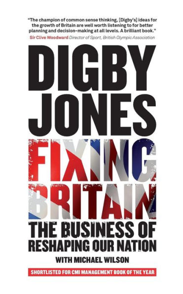 Fixing Britain: The Business of Reshaping Our Nation