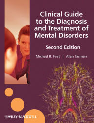 Title: Clinical Guide to the Diagnosis and Treatment of Mental Disorders, Author: Michael B. First