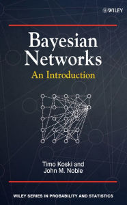 Title: Bayesian Networks: An Introduction, Author: Timo Koski