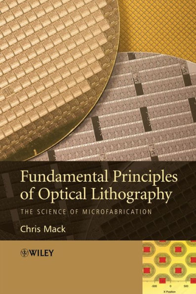 Fundamental Principles of Optical Lithography: The Science of Microfabrication