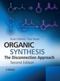Title: Organic Synthesis: The Disconnection Approach, Author: Stuart Warren