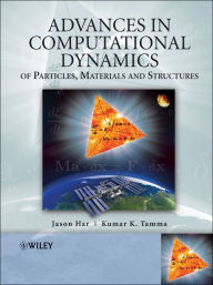 Title: Advances in Computational Dynamics of Particles, Materials and Structures, Author: Jason Har