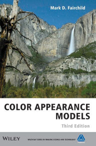 Title: Color Appearance Models / Edition 3, Author: Mark D. Fairchild