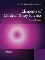 Title: Elements of Modern X-ray Physics, Author: Jens Als-Nielsen