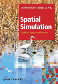 Title: Spatial Simulation: Exploring Pattern and Process / Edition 1, Author: David O'Sullivan