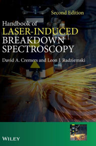 Title: Handbook of Laser-Induced Breakdown Spectroscopy / Edition 2, Author: David A. Cremers