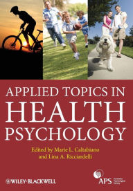 Title: Applied Topics in Health Psychology / Edition 1, Author: Marie Louise Caltabiano