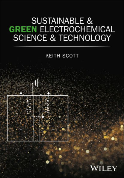 Sustainable and Green Electrochemical Science and Technology / Edition 1