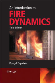 Title: An Introduction to Fire Dynamics, Author: Dougal Drysdale