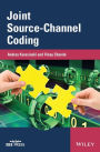 Joint Source-Channel Coding / Edition 1