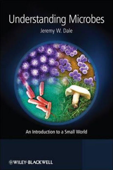 Understanding Microbes: An Introduction to a Small World / Edition 1