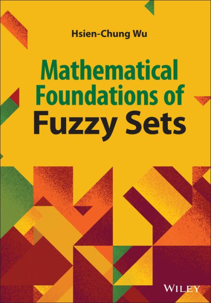 Mathematical Foundations of Fuzzy Sets