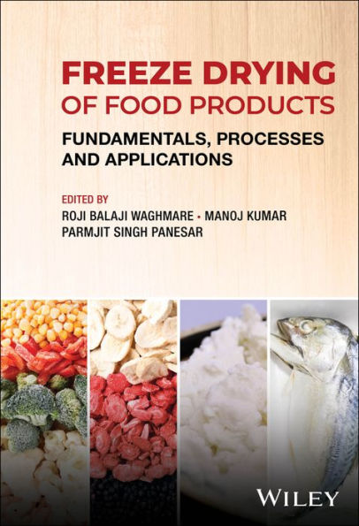 Freeze Drying of Food Products: Fundamentals, Processes and Applications