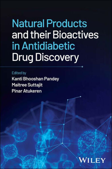 Natural Products and their Bioactives Antidiabetic Drug Discovery