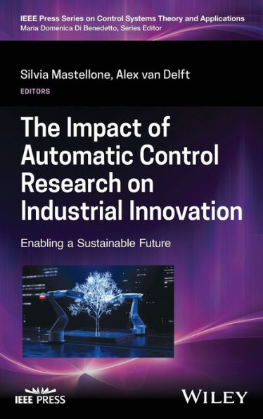 The Impact of Automatic Control Research on Industrial Innovation: Enabling a Sustainable Future