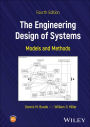 The Engineering Design of Systems: Models and Methods