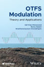 OTFS Modulation: Theory and Applications