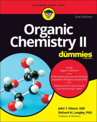 Title: Organic Chemistry II For Dummies, Author: John T. Moore