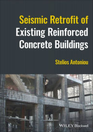 Title: Seismic Retrofit of Existing Reinforced Concrete Buildings, Author: Stelios Antoniou