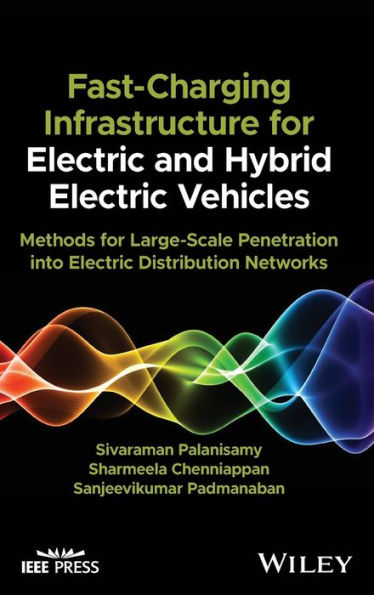 Fast-Charging Infrastructure for Electric and Hybrid Vehicles: Methods Large-Scale Penetration into Distribution Networks