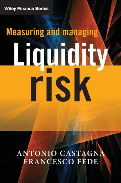 Measuring and Managing Liquidity Risk / Edition 1