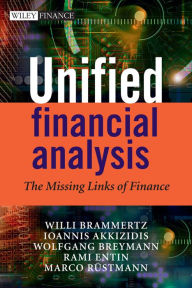 Title: Unified Financial Analysis: The Missing Links of Finance, Author: Willi Brammertz