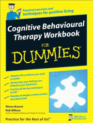 Title: Cognitive Behavioural Therapy Workbook For Dummies, Author: Rhena Branch