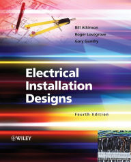 Title: Electrical Installation Designs / Edition 4, Author: Bill Atkinson