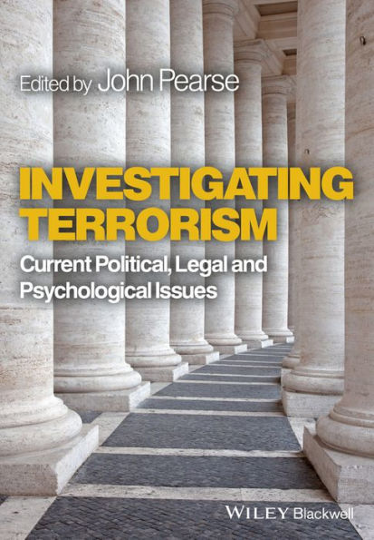 Investigating Terrorism: Current Political, Legal and Psychological Issues / Edition 1