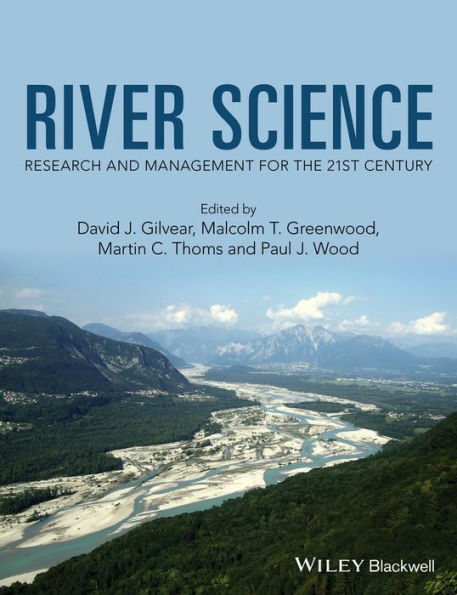 River Science: Research and Management for the 21st Century / Edition 1