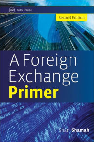 Title: A Foreign Exchange Primer, Author: Shani Shamah