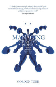 Title: Managing Creative People: Lessons in Leadership for the Ideas Economy, Author: Gordon Torr