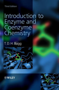 Title: Introduction to Enzyme and Coenzyme Chemistry / Edition 3, Author: T. D. H. Bugg