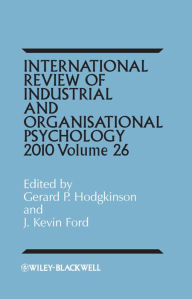 Title: International Review of Industrial and Organizational Psychology 2011, Volume 26, Author: Gerard P. Hodgkinson