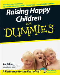 Title: Raising Happy Children For Dummies, Author: Sue Atkins