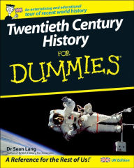 Title: Twentieth Century History For Dummies, Author: Seán Lang