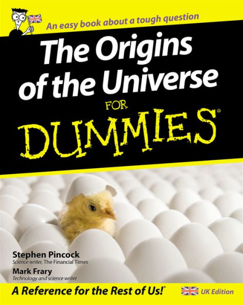 The Origins of the Universe for Dummies