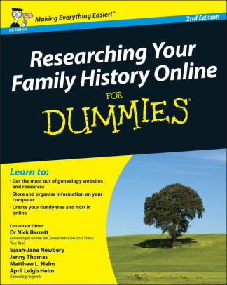 Title: Researching Your Family History Online For Dummies, Author: Nick Barratt, Sarah Newbery, Jenny Thomas, Matthew L. Helm