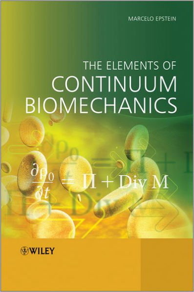 The Elements of Continuum Biomechanics / Edition 1