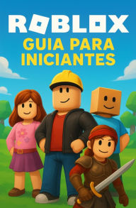 Title: Roblox - Guia para Iniciantes, Author: Luciana Priscila