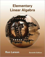 Title: Elementary Linear Algebra / Edition 7, Author: Ron Larson