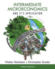 Title: Intermediate Microeconomics and Its Application / Edition 12, Author: Walter Nicholson