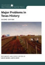 Major Problems in Texas History / Edition 2