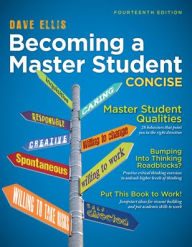 Title: Becoming a Master Student: Concise / Edition 14, Author: Dave Ellis