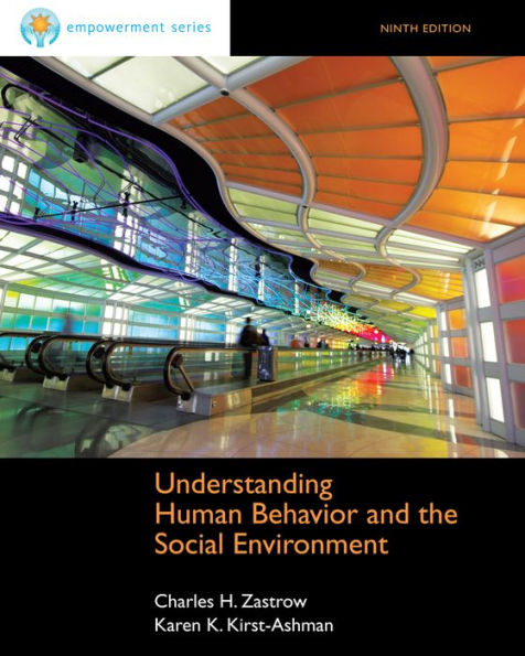 Cengage Advantage Books: Understanding Human Behavior and the Social Environment / Edition 9