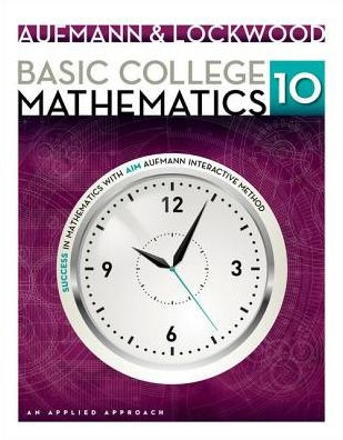 Basic College Mathematics: An Applied Approach / Edition 10