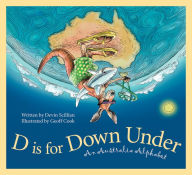 Title: D is for Down Under: An Australia Alphabet, Author: Devin Scillian