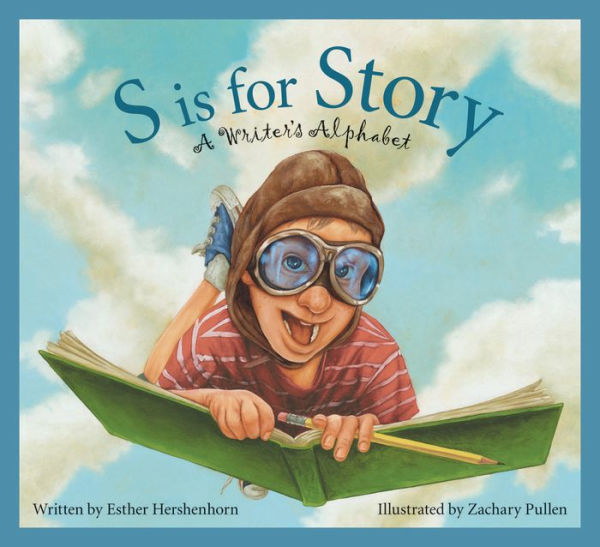 S is for Story: A Writer's Alphabet