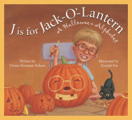 Title: J is for Jack-O'-Lantern: A Halloween Alphabet, Author: Denise Brennan-Nelson