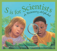 Title: S is for Scientists: A Discovery Alphabet, Author: Larry Verstraete